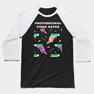 Professional pizza eater Baseball T-Shirt